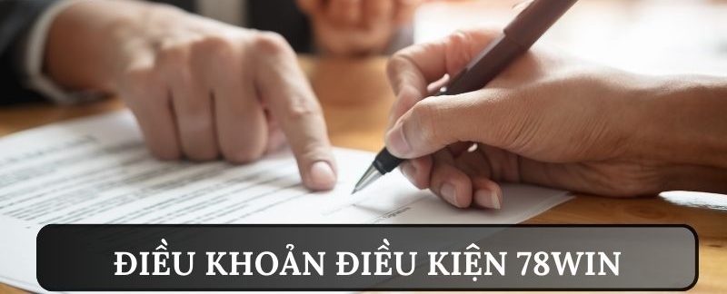 Điều Khoản Điều Kiện 78win - Quy Định Đặt Cược Online Bạn Nên Nhớ 3 Đề cập đến quyền lợi khách hàng trong điều khoản điều kiện